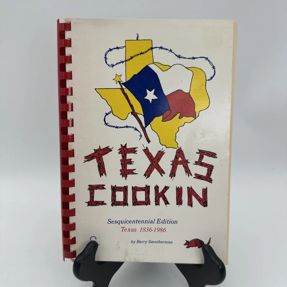 Texas Cookin Sesquicentennial Edition 1836-1986 Signed Barry Smotherman Cookbook